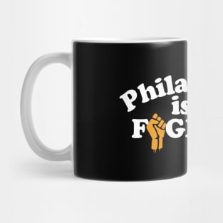 Philadelphia is for Fighters Mug